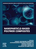 Télécharger le livre :  Nanoparticle-Based Polymer Composites