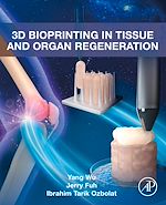 Télécharger le livre :  3D Bioprinting in Tissue and Organ Regeneration