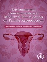 Télécharger le livre :  Environmental Contaminants and Medicinal Plants Action on Female Reproduction