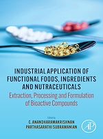 Télécharger le livre :  Industrial Application of Functional Foods, Ingredients and Nutraceuticals