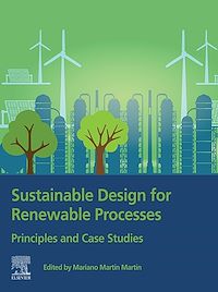 Téléchargez le livre :  Sustainable Design for Renewable Processes