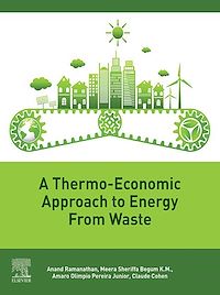 Téléchargez le livre :  A Thermo-Economic Approach to Energy from Waste