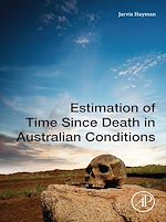 Télécharger le livre :  Estimation of Time since Death in Australian Conditions