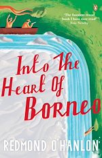 Télécharger le livre :  Into the Heart of Borneo