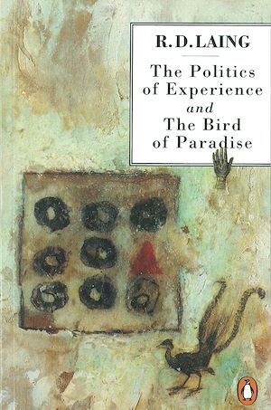 Téléchargez le livre :  The Politics of Experience and The Bird of Paradise