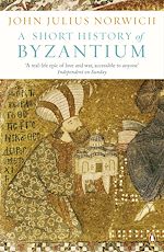 Télécharger le livre :  A Short History of Byzantium