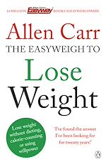 Télécharger le livre :  Allen Carr's Easyweigh to Lose Weight