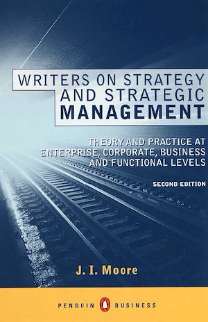 Téléchargez le livre :  Writers on Strategy and Strategic Management