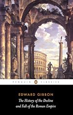 Télécharger le livre :  The History of the Decline and Fall of the Roman Empire