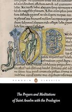 Télécharger le livre :  The Prayers and Meditations of St. Anselm with the Proslogion