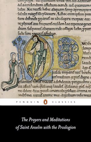 Téléchargez le livre :  The Prayers and Meditations of St. Anselm with the Proslogion