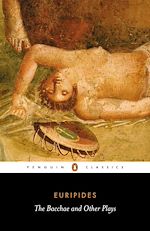 Télécharger le livre :  The Bacchae and Other Plays