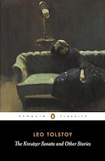 Télécharger le livre :  The Kreutzer Sonata and Other Stories