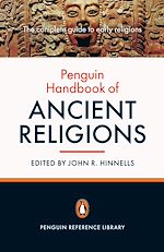 Download this eBook The Penguin Handbook of Ancient Religions