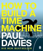 Télécharger le livre :  How to Build a Time Machine
