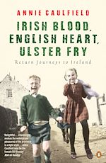 Télécharger le livre :  Irish Blood, English Heart, Ulster Fry