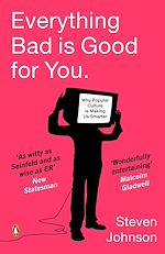 Télécharger le livre :  Everything Bad is Good for You
