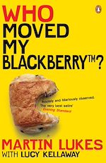 Télécharger le livre :  Martin Lukes: Who Moved My BlackBerry?
