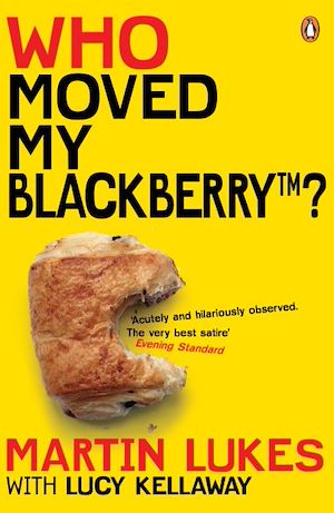 Téléchargez le livre :  Martin Lukes: Who Moved My BlackBerry?
