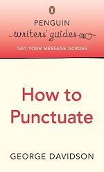 Télécharger le livre :  Penguin Writers' Guides: How to Punctuate