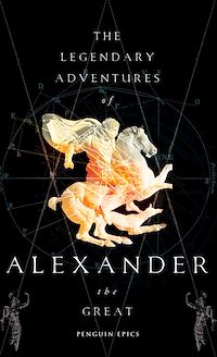 Téléchargez le livre :  The Legendary Adventures of Alexander the Great