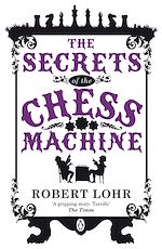 Télécharger le livre :  The Secrets of the Chess Machine