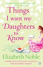 Télécharger le livre :  Things I Want My Daughters to Know