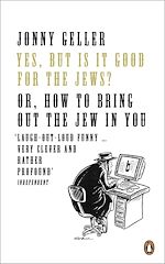 Télécharger le livre :  Yes, But is it Good for the Jews?