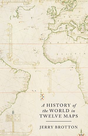 Téléchargez le livre :  A History of the World in Twelve Maps