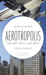 Télécharger le livre :  Aerotropolis