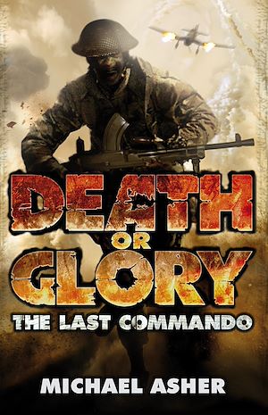 Téléchargez le livre :  Death or Glory I: The Last Commando