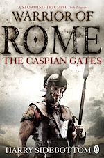 Télécharger le livre :  Warrior of Rome IV: The Caspian Gates