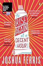 Télécharger le livre :  To Rise Again at a Decent Hour