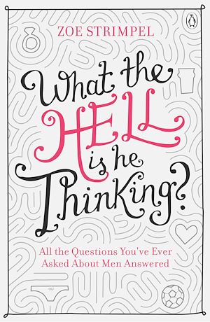 Download the eBook: What the Hell is He Thinking?