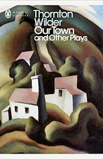 Download this eBook Our Town and Other Plays