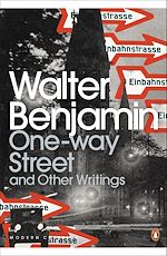 Télécharger le livre :  One-Way Street and Other Writings