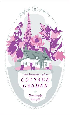 Téléchargez le livre :  The Beauties of a Cottage Garden