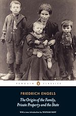 Télécharger le livre :  The Origin of the Family, Private Property and the State