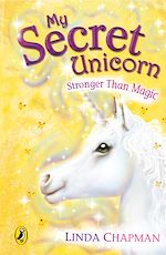 Download this eBook My Secret Unicorn: Stronger Than Magic