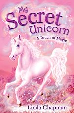 Download this eBook My Secret Unicorn: A Touch of Magic