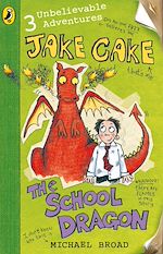 Download this eBook Jake Cake: The School Dragon