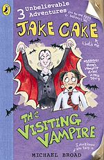 Download this eBook Jake Cake: The Visiting Vampire