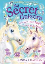 Download this eBook My Secret Unicorn: Stronger Than Magic and a Special Friend