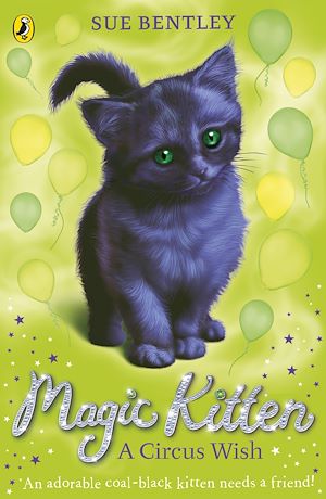 Téléchargez le livre :  Magic Kitten: A Circus Wish