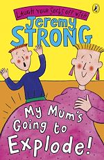 Download this eBook My Mum's Going to Explode!