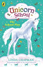 Download this eBook Unicorn School: The School Play
