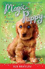 Download this eBook Magic Puppy: Star of the Show