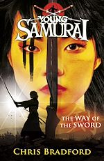 Download this eBook The Way of the Sword (Young Samurai, Book 2)
