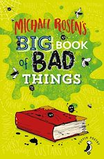 Download this eBook Michael Rosen's Big Book of Bad Things