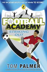 Download this eBook Football Academy: Striking Out